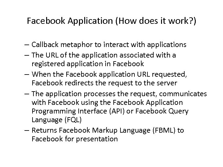 Facebook Application (How does it work? ) – Callback metaphor to interact with applications