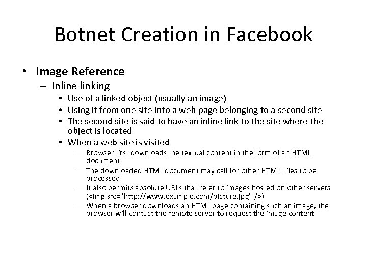 Botnet Creation in Facebook • Image Reference – Inline linking • Use of a
