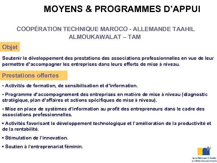 MOYENS & PROGRAMMES D’APPUI COOPÉRATION TECHNIQUE MAROCO - ALLEMANDE TAAHIL ALMOUKAWALAT – TAM Objet