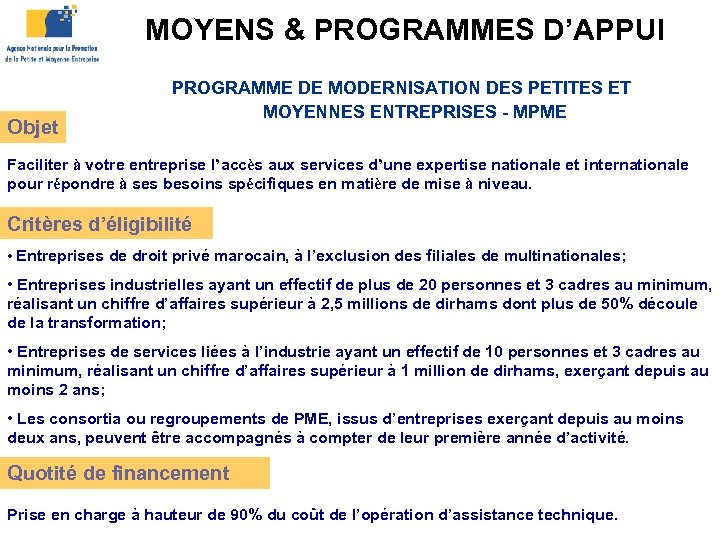 MOYENS & PROGRAMMES D’APPUI Objet PROGRAMME DE MODERNISATION DES PETITES ET MOYENNES ENTREPRISES -