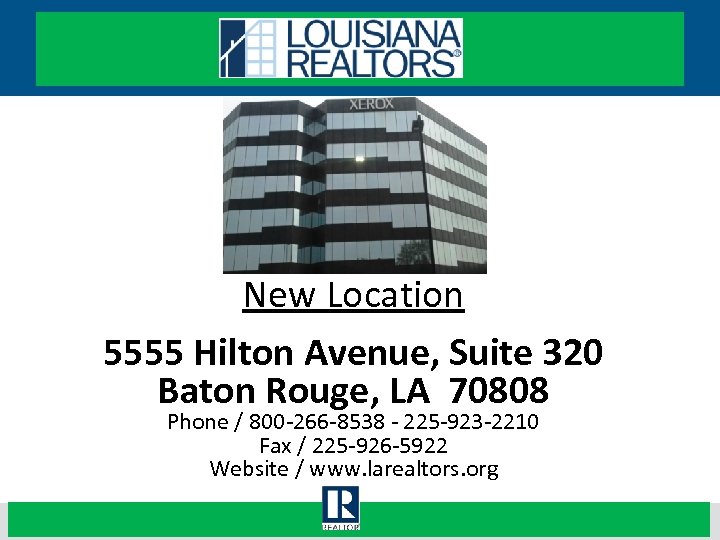 New Location 5555 Hilton Avenue, Suite 320 Baton Rouge, LA 70808 Phone / 800