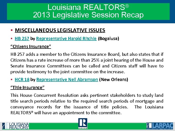 Louisiana REALTORS® 2013 Legislative Session Recap § MISCELLANEOUS LEGISLATIVE ISSUES § HB 257 by