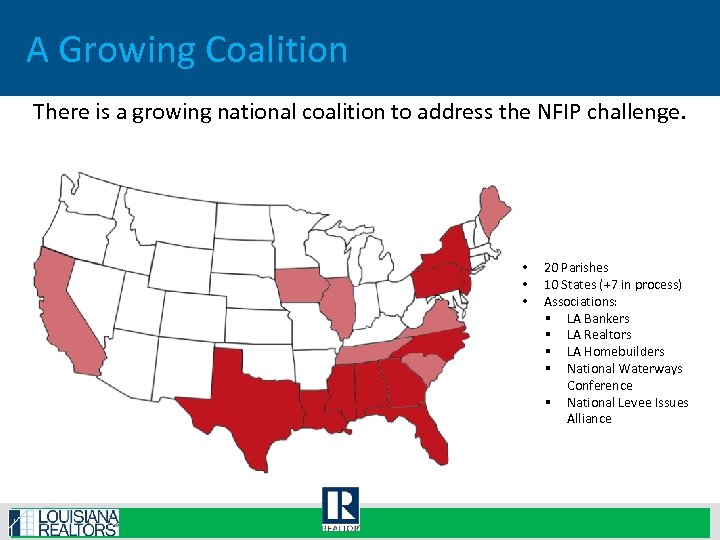 A Growing Coalition There is a growing national coalition to address the NFIP challenge.