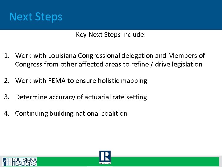 Next Steps Key Next Steps include: 1. Work with Louisiana Congressional delegation and Members