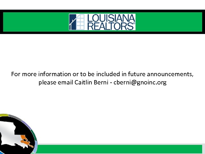 For More Information For more information or to be included in future announcements, please