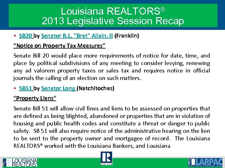 Louisiana REALTORS® 2013 Legislative Session Recap § SB 20 by Senator R. L. "Bret"