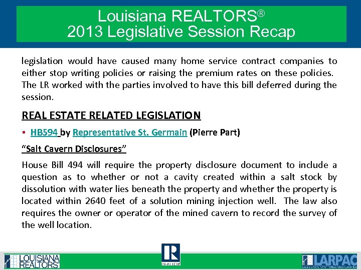 Louisiana REALTORS® 2013 Legislative Session Recap legislation would have caused many home service contract