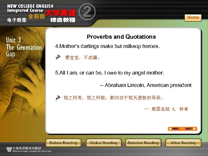 Proverbs and Quotations 4. Mother’s darlings make but milksop heroes. 惯宝宝，不成器。 5. All I