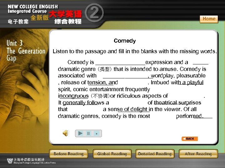 Comedy Listen to the passage and fill in the blanks with the missing words.