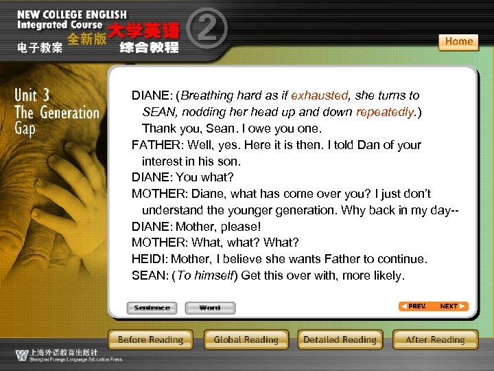 DIANE: (Breathing hard as if exhausted, she turns to SEAN, nodding her head up