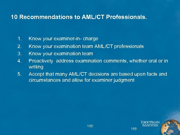 10 Recommendations to AML/CT Professionals. 1. Know your examiner-in- charge 2. 3. 4. Know