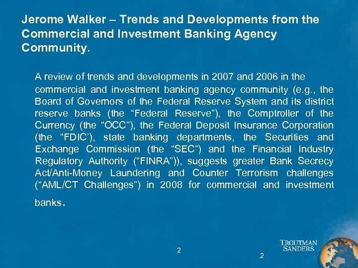 Jerome Walker – Trends and Developments from the Commercial and Investment Banking Agency Community.
