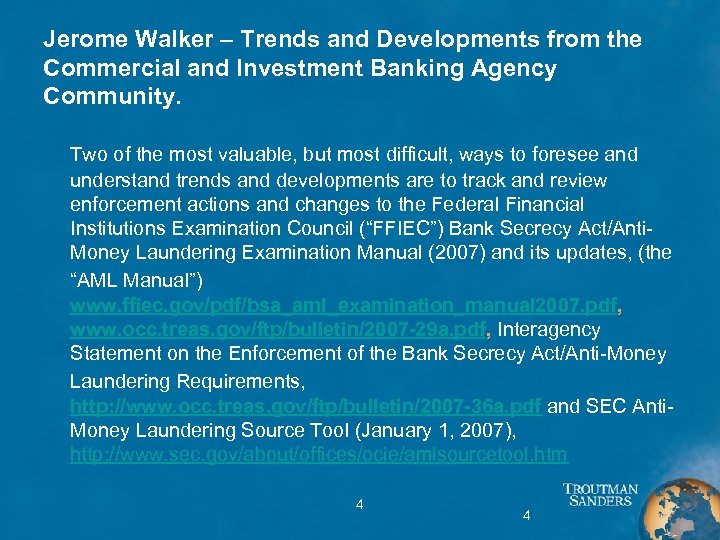 Jerome Walker – Trends and Developments from the Commercial and Investment Banking Agency Community.