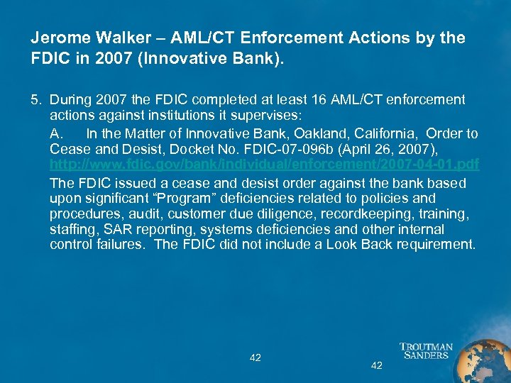 Jerome Walker – AML/CT Enforcement Actions by the FDIC in 2007 (Innovative Bank). 5.