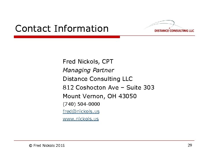 Contact Information Fred Nickols, CPT Managing Partner Distance Consulting LLC 812 Coshocton Ave –