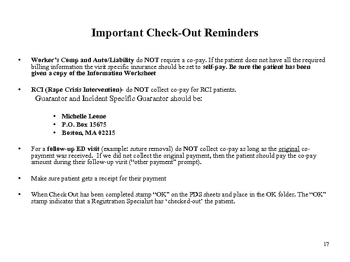 Important Check-Out Reminders • Worker’s Comp and Auto/Liability do NOT require a co-pay. If