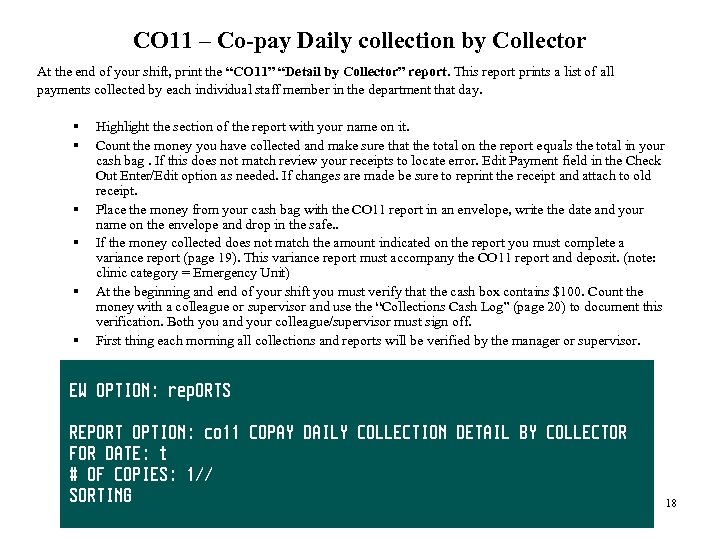 CO 11 – Co-pay Daily collection by Collector At the end of your shift,