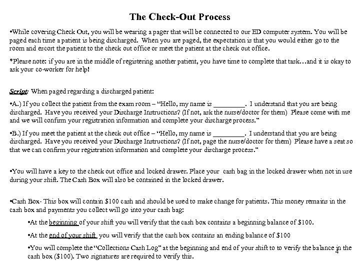 The Check-Out Process • While covering Check Out, you will be wearing a pager