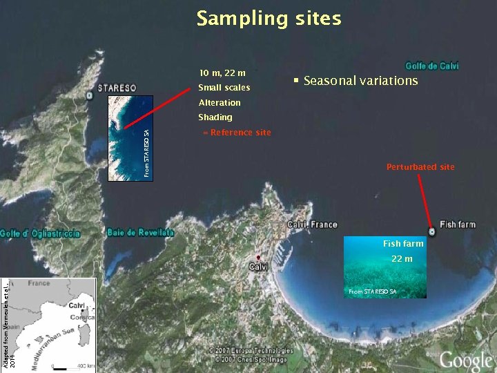 Sampling sites 10 m, 22 m Small scales § Seasonal variations Alteration From STARESO