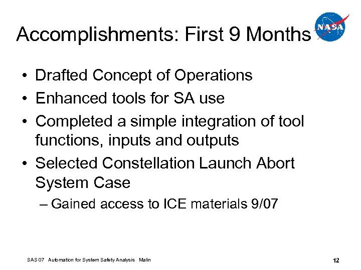 Accomplishments: First 9 Months • Drafted Concept of Operations • Enhanced tools for SA