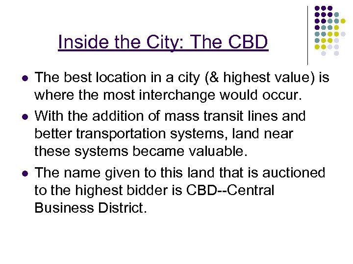 Inside the City: The CBD l l l The best location in a city