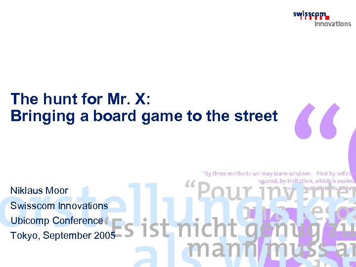 The hunt for Mr. X: Bringing a board game to the street Niklaus Moor