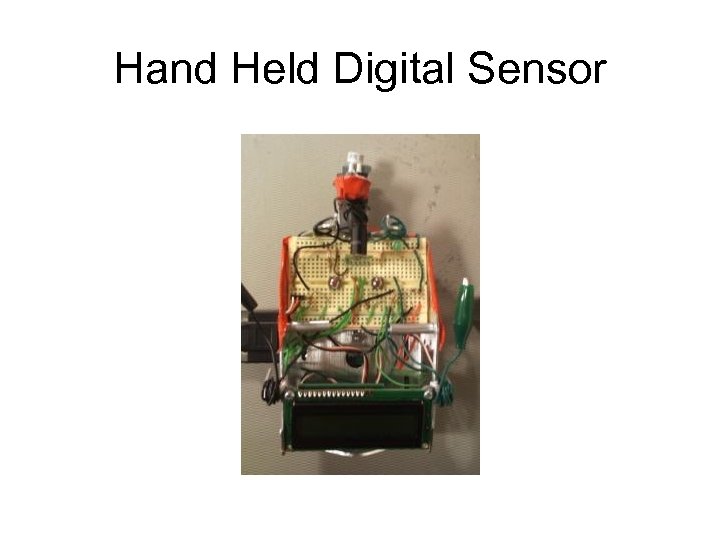 Hand Held Digital Sensor 