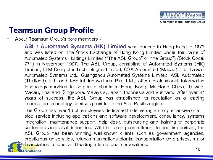 Teamsun Group Profile • About Teamsun Group’s core members： – ASL：Automated Systems (HK) Limited