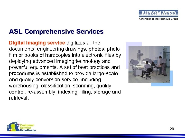 ASL Comprehensive Services Digital imaging service digitizes all the documents, engineering drawings, photo film