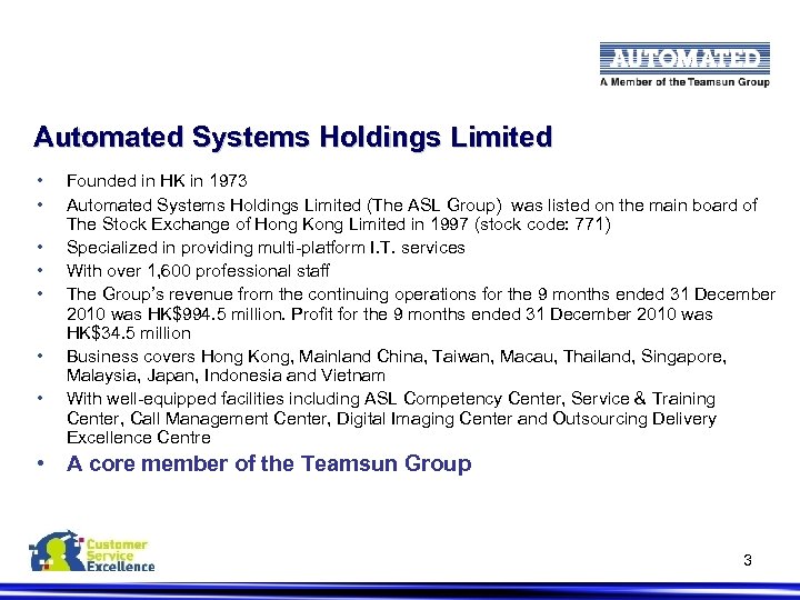 Automated Systems Holdings Limited • • Founded in HK in 1973 Automated Systems Holdings