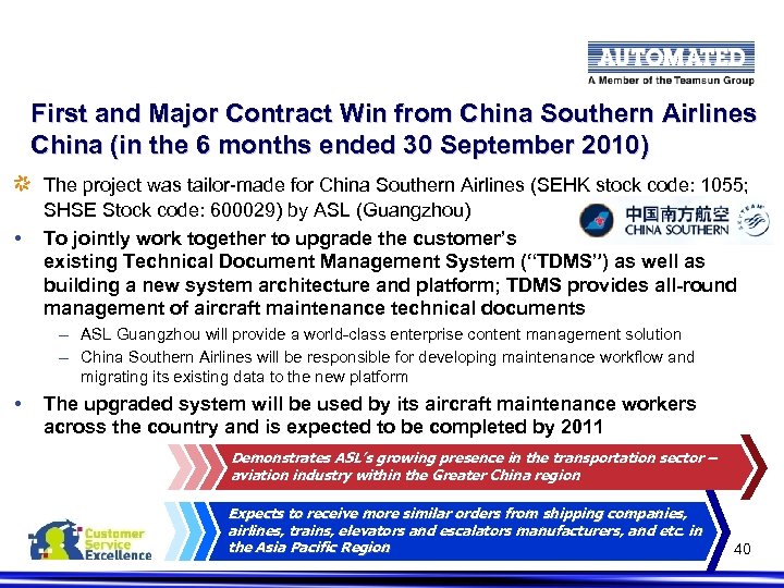 First and Major Contract Win from China Southern Airlines China (in the 6 months