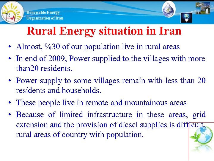 Rural Energy situation in Iran • Almost, %30 of our population live in rural