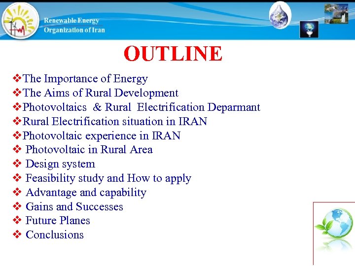 OUTLINE v. The Importance of Energy v. The Aims of Rural Development v. Photovoltaics