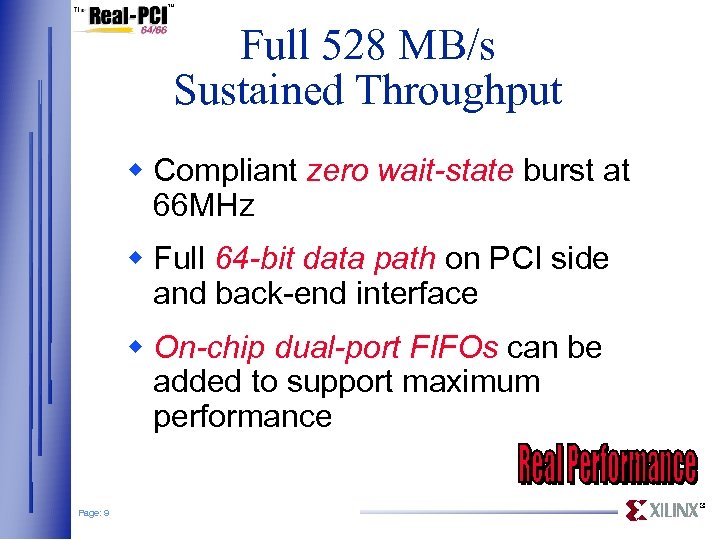 Full 528 MB/s Sustained Throughput w Compliant zero wait-state burst at 66 MHz w