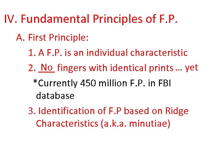 IV. Fundamental Principles of F. P. A. First Principle: 1. A F. P. is
