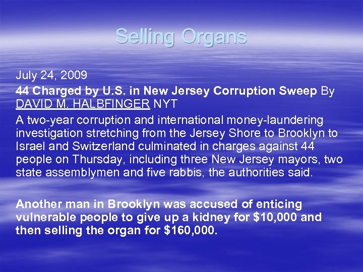 Selling Organs July 24, 2009 44 Charged by U. S. in New Jersey Corruption