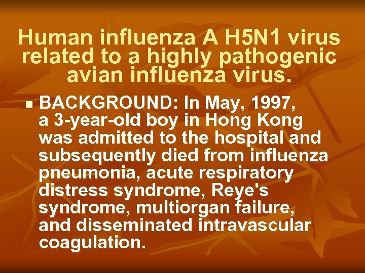 Human influenza A H 5 N 1 virus related to a highly pathogenic avian