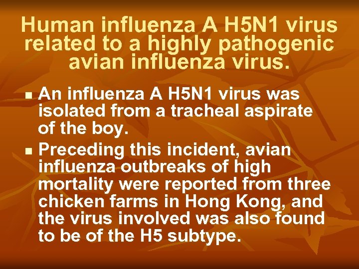 Human influenza A H 5 N 1 virus related to a highly pathogenic avian