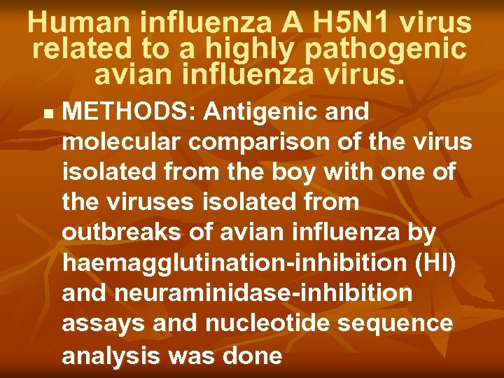 Human influenza A H 5 N 1 virus related to a highly pathogenic avian