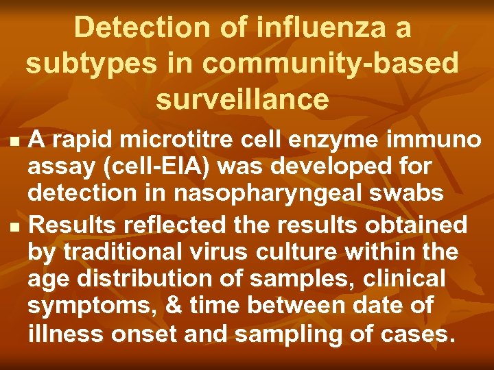 Detection of influenza a subtypes in community-based surveillance A rapid microtitre cell enzyme immuno