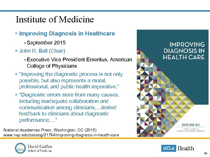  Institute of Medicine • Improving Diagnosis in Healthcare • September 2015 • John