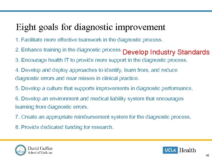  Eight goals for diagnostic improvement 1. Facilitate more effective teamwork in the diagnostic