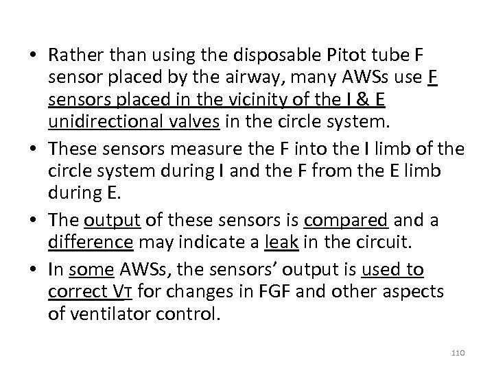  • Rather than using the disposable Pitot tube F sensor placed by the
