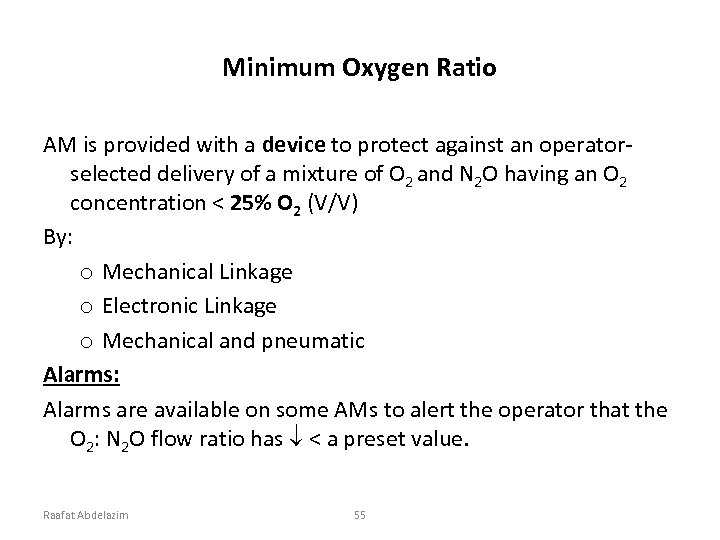 Minimum Oxygen Ratio AM is provided with a device to protect against an operatorselected