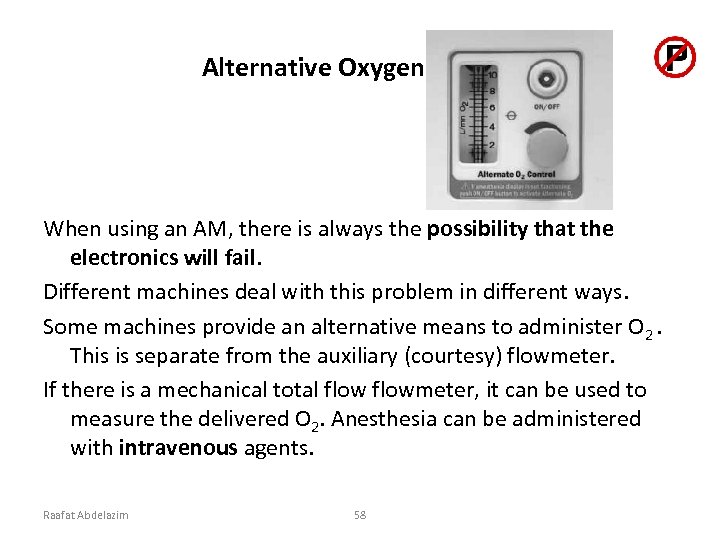 Alternative Oxygen Control When using an AM, there is always the possibility that the