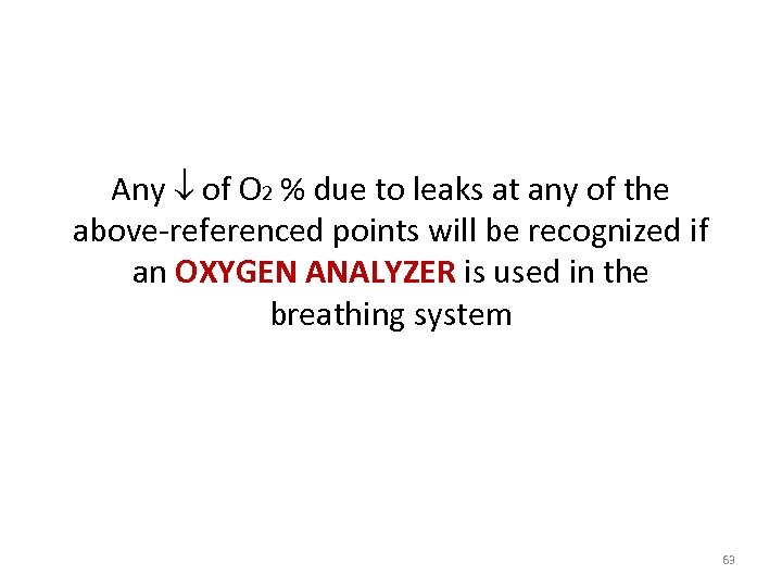 Any of O 2 % due to leaks at any of the above-referenced points