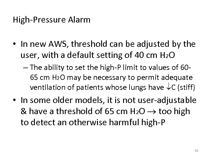 High-Pressure Alarm • In new AWS, threshold can be adjusted by the user, with