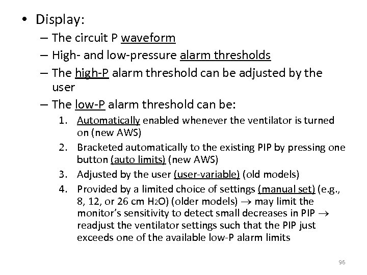  • Display: – The circuit P waveform – High- and low-pressure alarm thresholds