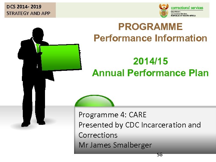 DCS 2014 - 2019 STRATEGY AND APP PROGRAMME Performance Information 2014/15 Annual Performance Plan