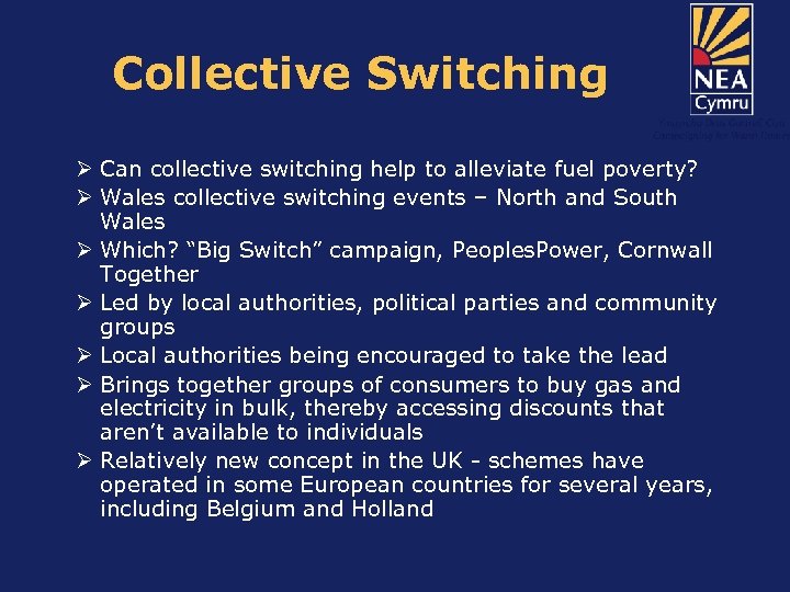 Collective Switching Ø Can collective switching help to alleviate fuel poverty? Ø Wales collective